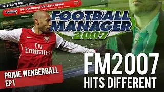 I Went Back to Football Manager 2007 | FM07 Arsenal Career #1