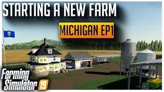 Starting a new Farm in Michigan | Farming Simulator Let's Play Ep1