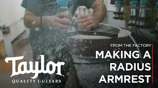 From The Taylor Guitars Factory: Making A Radius Armrest