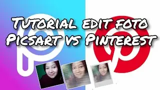 PicsArt vs Pinterest photo editing tutorial