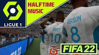 [FIFA 22] Halftime Music: Ligue 1 (HQ)