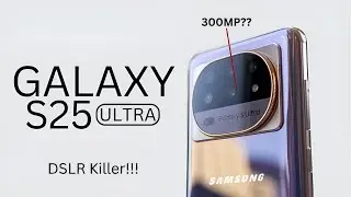 Samsung Galaxy S25 Ultra Camera - Leaked Specs & Major Upgrades