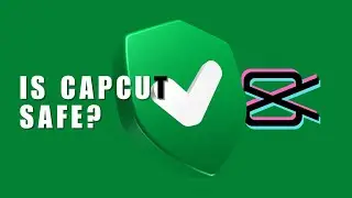 Is Capcut Safe? Understanding Capcut’s Privacy Policy