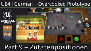 UE4 – HowTo Overcooked Prototype|German|Part9| - Zutatenpositionen