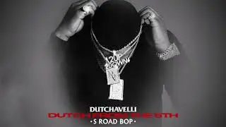 Dutchavelli - S Road Bop (Official Audio)
