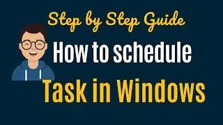 How to Schedule a Task in Windows