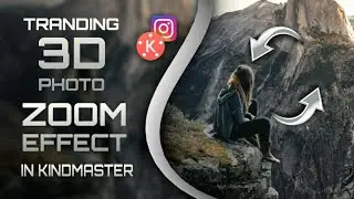 Tranding 3D Photo Zoom Effects Editing In Kindmaster [How to make 3D zoom photo - AF EDITZ]