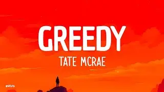 greedy - Tate McRae (Lyrics) [Baby, don’t get greedy]