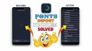 How to Solve Fonts import problem in Alight Motion 2020 | Import Problem Solved in Alight Motion😌