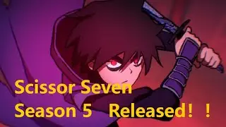 「伍六七」第五季开播！Scissor Seven S5 has been Released!