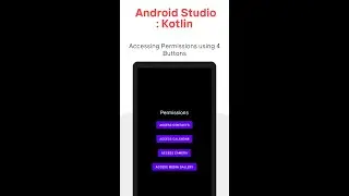 Android Studio : Kotlin - Accessing Permissions using 4 Buttons
