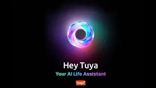 Tuya Smart Launches “Hey Tuya:” A Super AI Life Assistant Bringing Physical AI to Everyday Life
