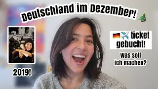 Deutschland im Dezember! ✈️ 🇩🇪 Update Video