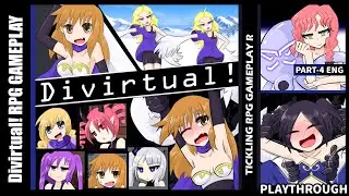 Divirtual! (PART-4) Tickle RPG GAMEPLAY [ENG]