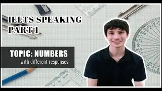 IELTS Speaking 2020 - Band 9 Sample Answers Topic: Numbers
