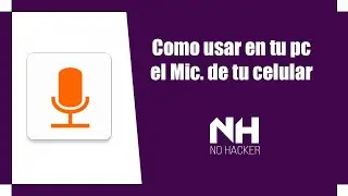 Como usar en tu PC el micrófono de tu Celular - 2020