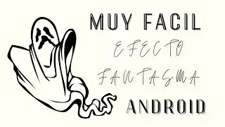 Como  HACER  el efecto FANTASMA 👻 (Muy FACIL)