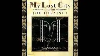 Joe Hisaishi - My Lost City (Album)