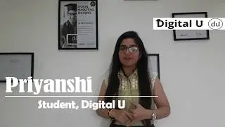 Digital U Trainee Priyanshi Miglani  Shares Her Digital Marketing Course Experience