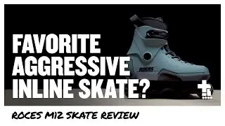 Roces M12 Skate Review | Aggressive Inline Skating