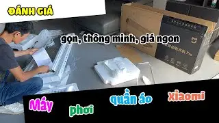 Đánh giá máy phơi quần áo Mijia Smart Clothes Dryer Pro của Xiaomi