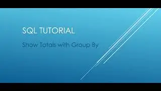 SQL Tutorial - Show Totals with GROUP BY using OVER