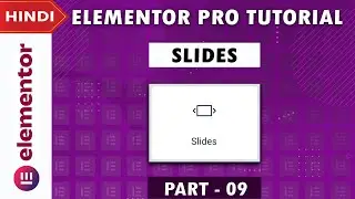 [Slides] Elementor PRO Tutorial in Hindi | Part 9