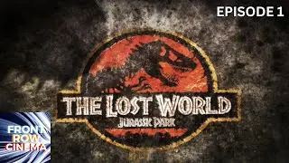 EPISODE ONE: THE LOST WORLD JURASSIC PARK