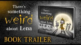 There's Something Weird About Lena: Book Trailer