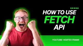 Master Fetch API in JavaScript – Beginner’s Guide with Real Examples | API, Web Dev Tutorial