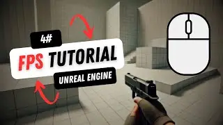 Input Mapping & Mouse Controls | Unreal Engine FPS Series (Part 4)