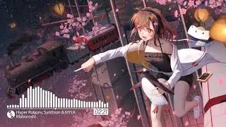 Hyper Potions , Synthion & MYLK - Maboroshi