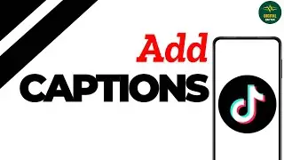 How to Use TikTok Auto Caption Feature for Videos ?