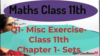Q1) Miscellaneous Exercise  Class11th Chapter 1st SETS-  Maths CBSE | CBSE Maths By Poonam Garg