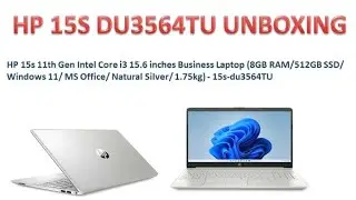 #Hp15sdu3564tu#SSD512#11th Gen Intel Core i3#HP New 15s-du3564TU 11th Gen  Unboxing & Review!
