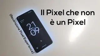 Sembra un Pixel ma non lo è - Recensione Pixel Experience dopo quasi un anno