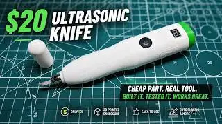 Turning a $20 Ultrasonic Knife Module Into a Real Tool