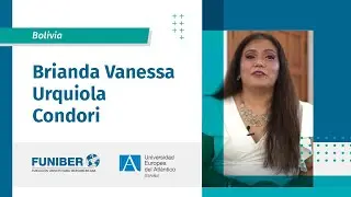Entrevista a Brianda Vanessa Urquiola Condori, estudiante de Bolivia becada por FUNIBER