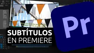Cómo crear subtítulos en Adobe Premiere - Tutorial completo paso a paso