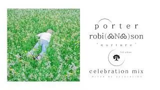 Porter Robinson - Nurture (Full Album Celebration Mix) | mixed by Azzeration