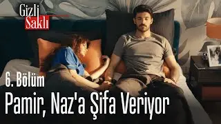 Pamir, Naz'a şifa veriyor - Gizli Saklı 6. Bölüm