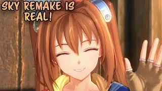 Trails in the Sky 1st Remake News Is Actually Real Oh My God!