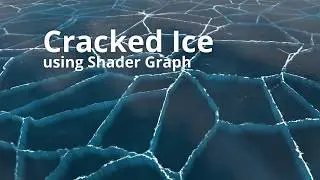 Unity Shadergraph Tutorial - Cracked Ice
