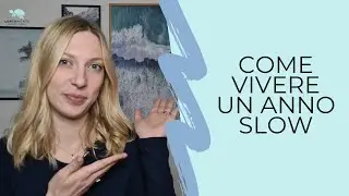 10 modi per MIGLIORARE la tua VITA nel nuovo anno | I miei propositi SLOW per il 2024 | Slow Life