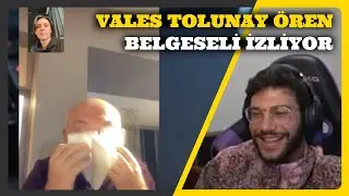 Vales, Tolunay Ören Belgeseli İzliyor @REFLEKT0
