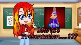 Maria's Presentation....?? {Gacha Life 2}