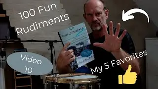 100 Fun Rudiments video 10: My 5 favorites!