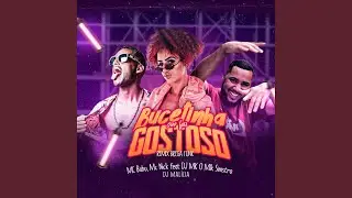 Bucetinha Que Faz Gostoso I (feat. DJ MK o Mlk Sinistro & DJ Malicia)