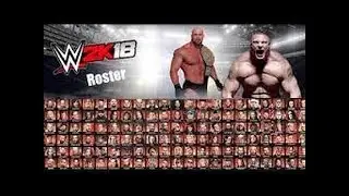 WWE 2K18 ROSTER 195 SUPERSTARS , LEGENDS E.T.C