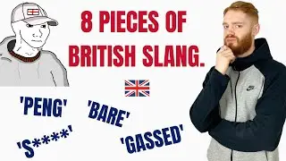 8 Pieces of British Slang You HAVEN'T HEARD BEFORE | British Slang Explained